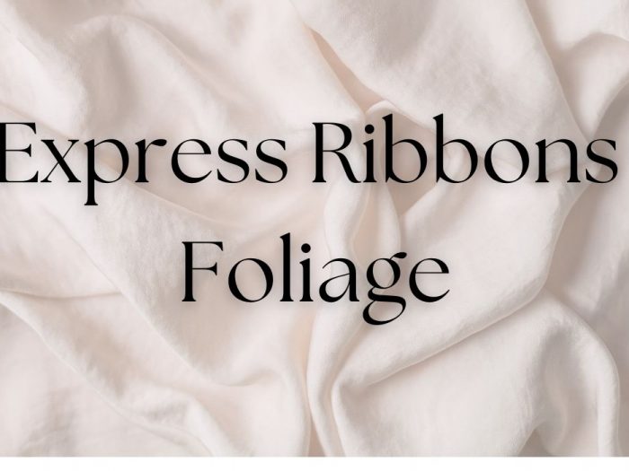 Express Ribbons Foliage