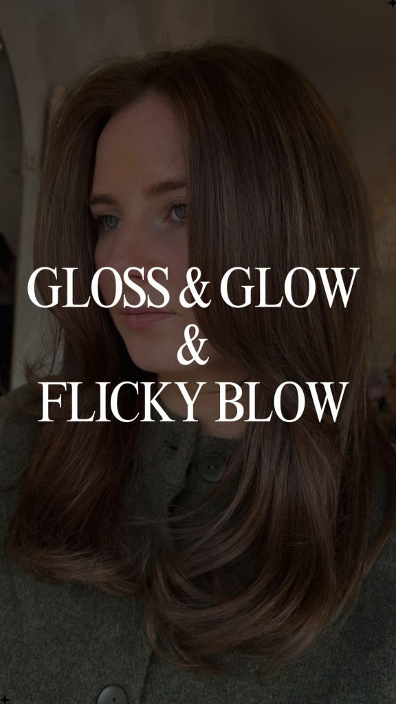 Gloss and Glow and flick Blow